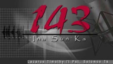 MUSIC | Ina Son Ka ft. Pst Solomon TK By Lazarus Timothy