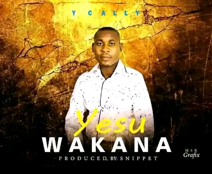 Yesu Ne Wakana By Y Cally