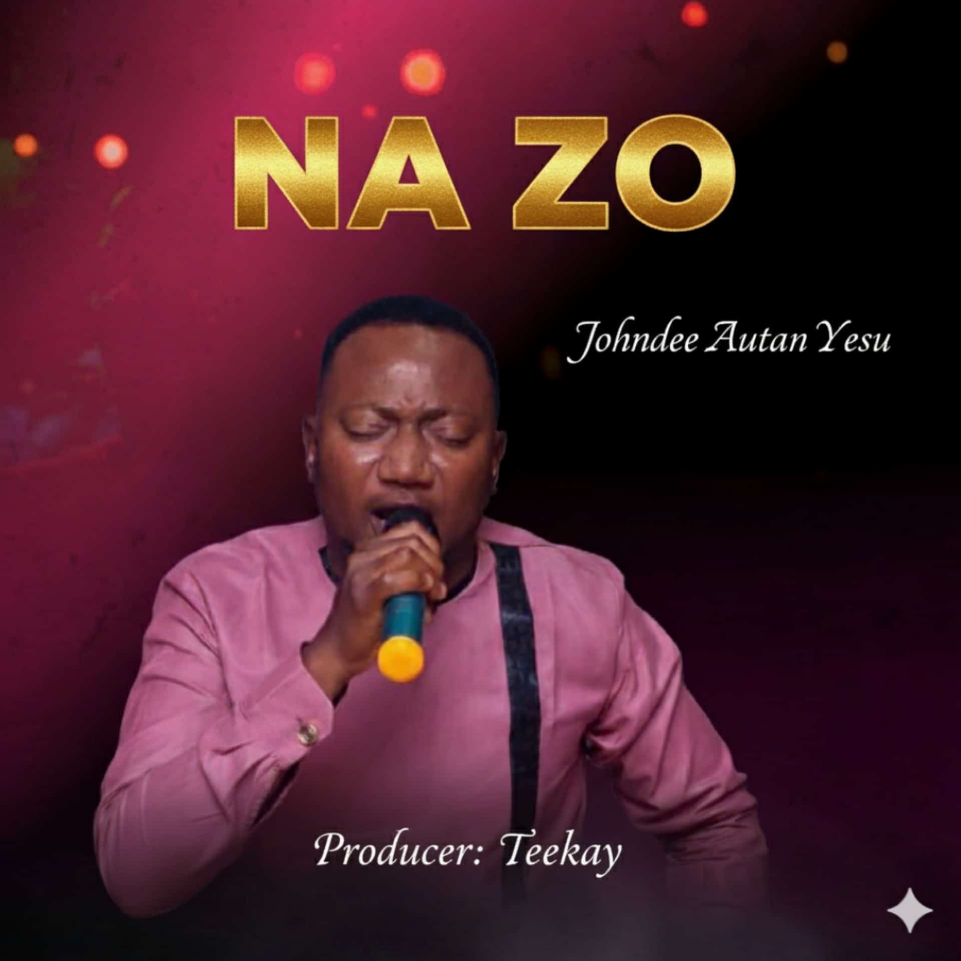 MUSIC | Nazo By Johndee Autan Yesu