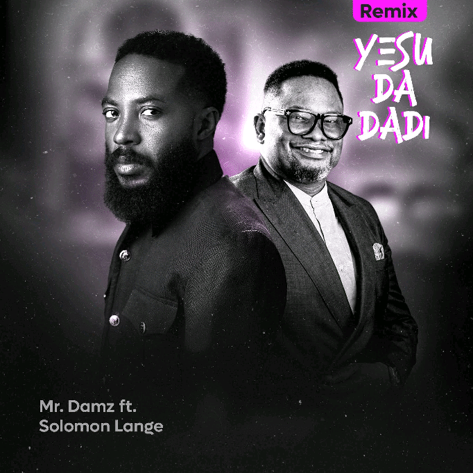 MUSIC | Yesu Da Dadi Ft. Solomon Lange By Mr Damz