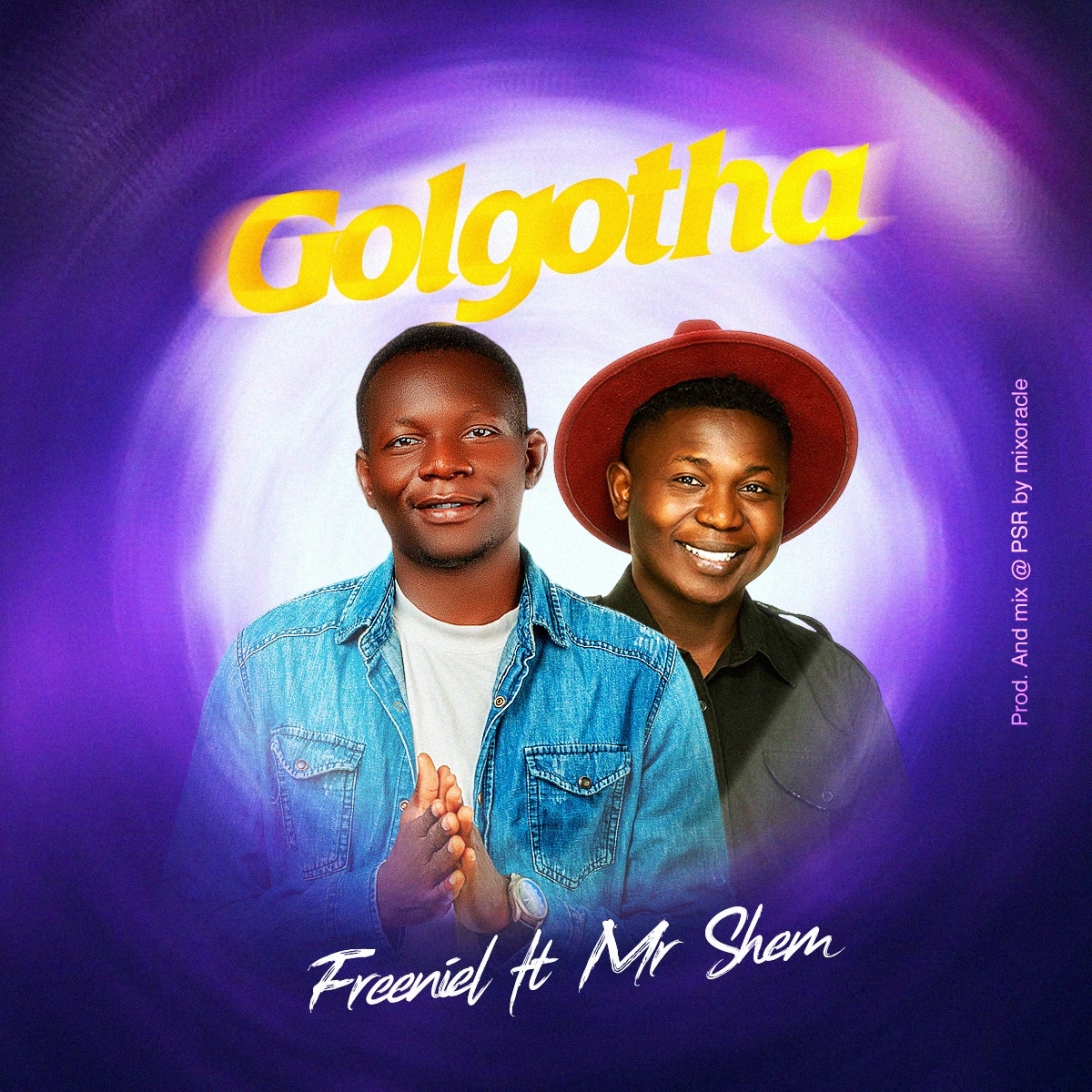 Golgotha Ft. Mr shem By Freeniel