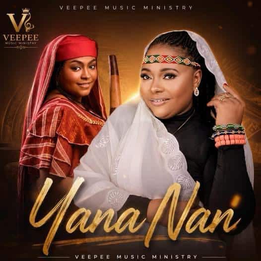 MUSIC Mp3 | Yana Nan By Veepee
