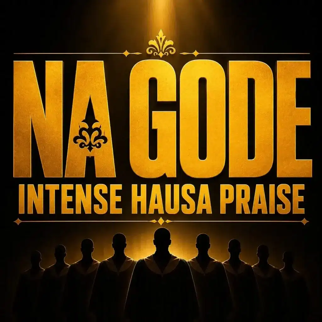 MUSIC Mp3 | Na Gode Intense Hausa Praise By Afroharmonica